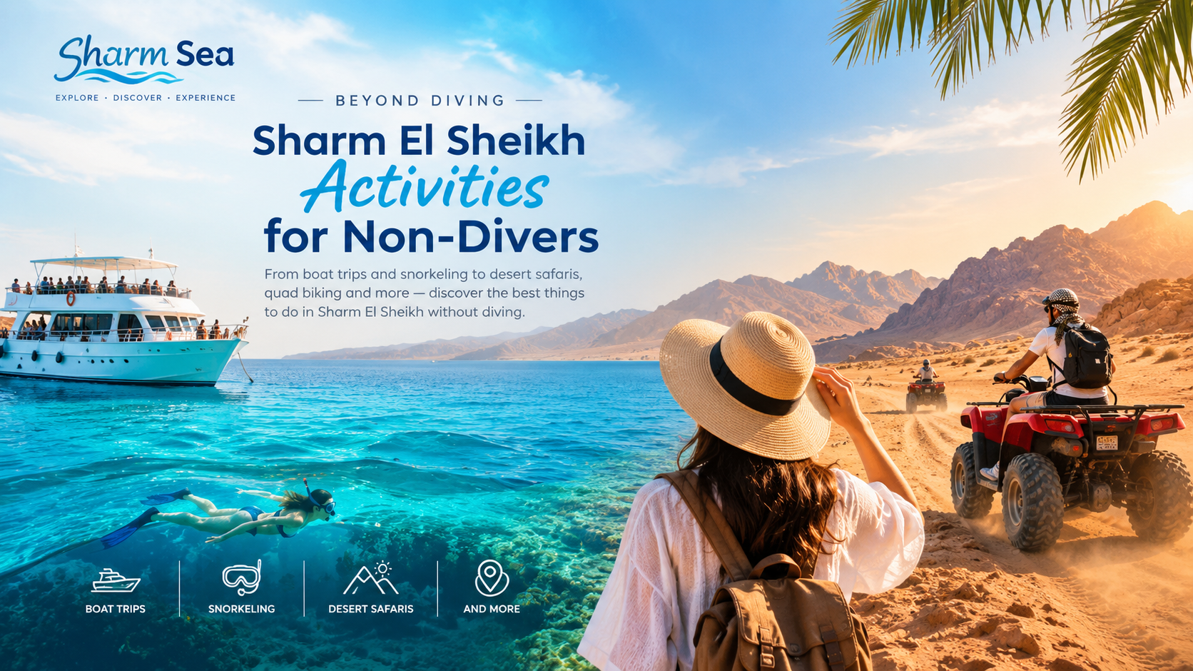 Sharm El Sheikh Activities for Non-Divers: 10 Best Things to Do Sharm El Sheikh activities for non-divers featuring a Red Sea boat trip, snorkeling over coral reefs, desert quad biking adventure, and stunning Sinai mountains under a sunny sky.